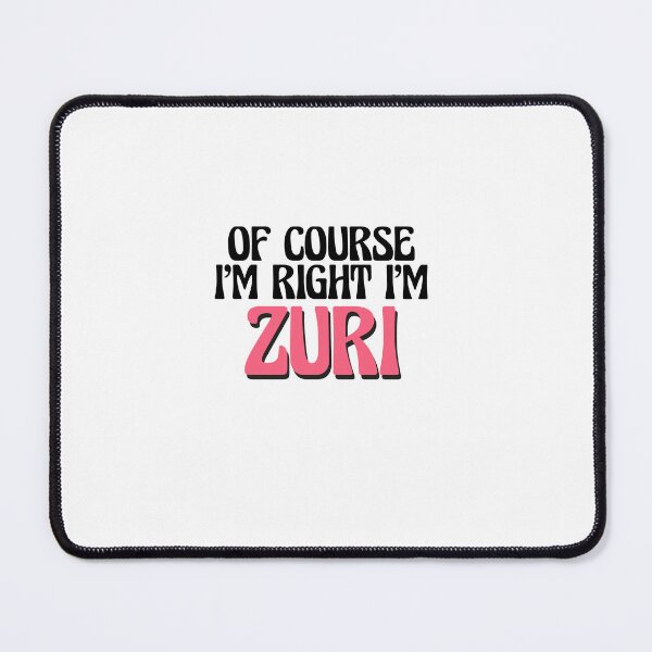 Item preview, Of Course I'm Right I'm Zuri designed and sold by Watsonarts.