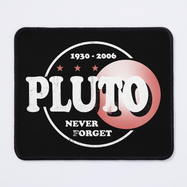 Item preview, Pluto Never Forget designed and sold by ScienceCorner.