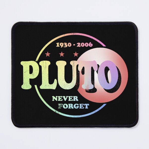 Item preview, Pluto Never Forget designed and sold by ScienceCorner.