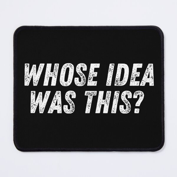 Item preview, whose idea was this? designed and sold by manandi1.