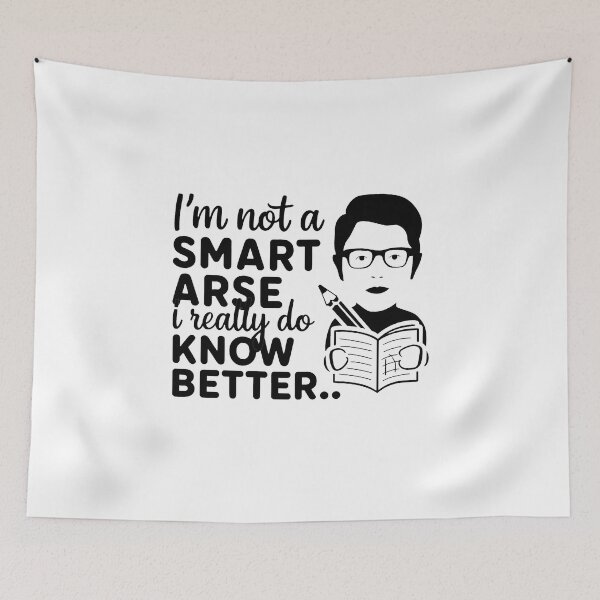Item preview, I'm not a smart arse, I really do know better. designed and sold by MrERNST.