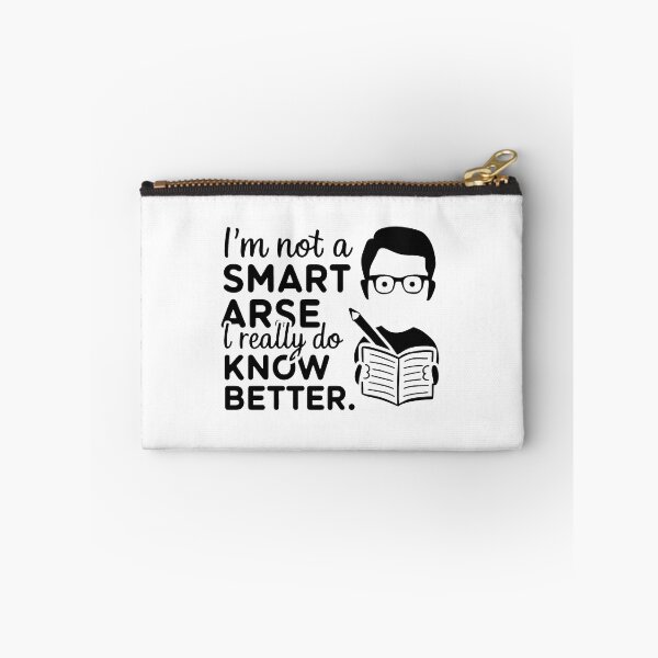 Item preview, I'm not a smart arse, I really do know better. designed and sold by MrERNST.