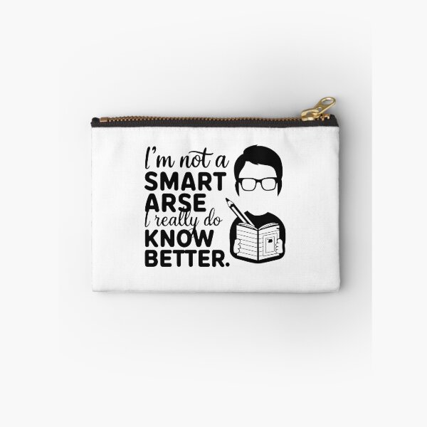 Item preview, I'm not a smart arse, I really do know better. designed and sold by MrERNST.