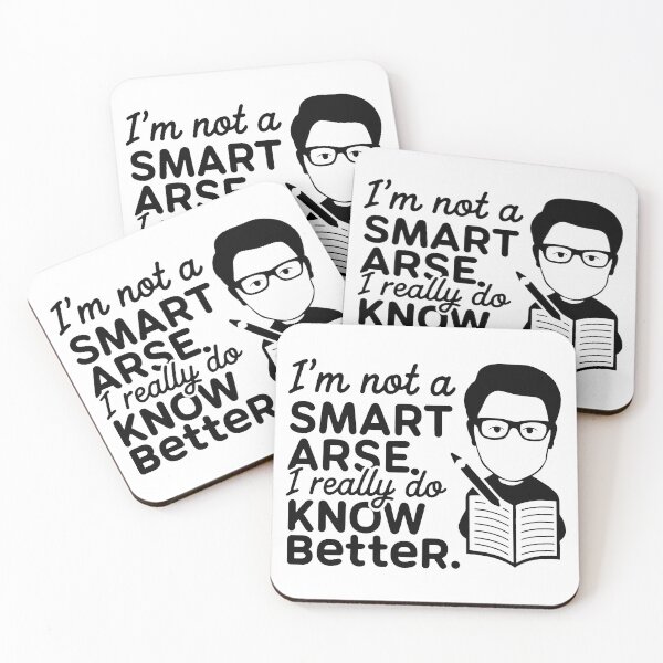 Item preview, I'm not a smart arse, I really do know better. designed and sold by MrERNST.