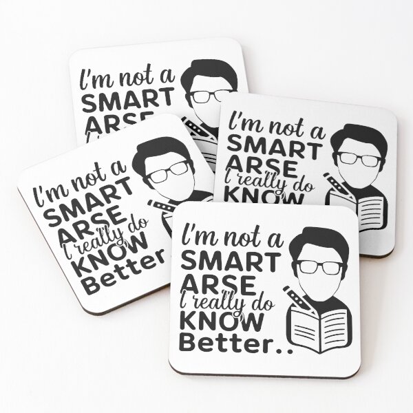 Item preview, I'm not a smart arse, I really do know better. designed and sold by MrERNST.