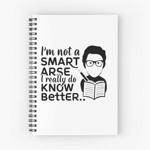 Item preview, I'm not a smart arse, I really do know better. designed and sold by MrERNST.