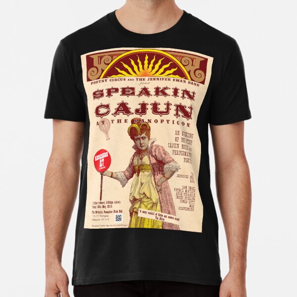 Speakin' Cajun at the Panopticon Premium T-Shirt