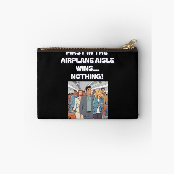 Item preview, First In The Airplane Aisle Wins...Nothing! designed and sold by signshirtz.