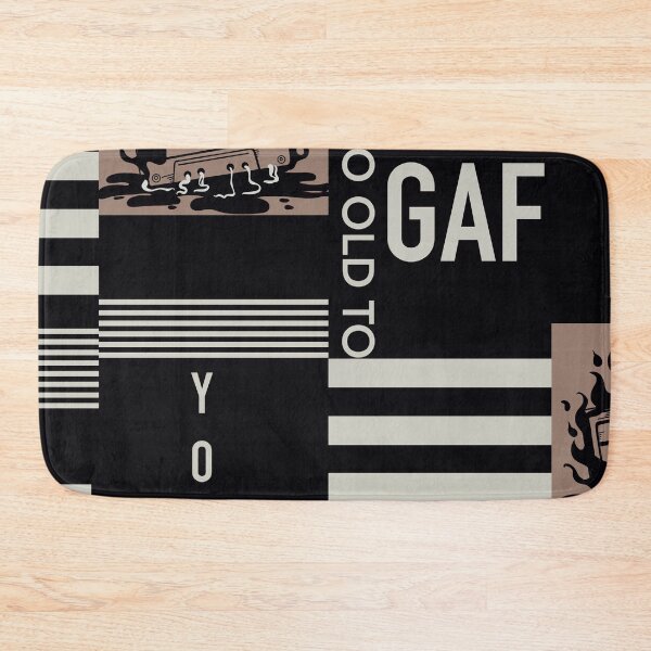 Item preview, Too Old to GAF designed and sold by VOKED.