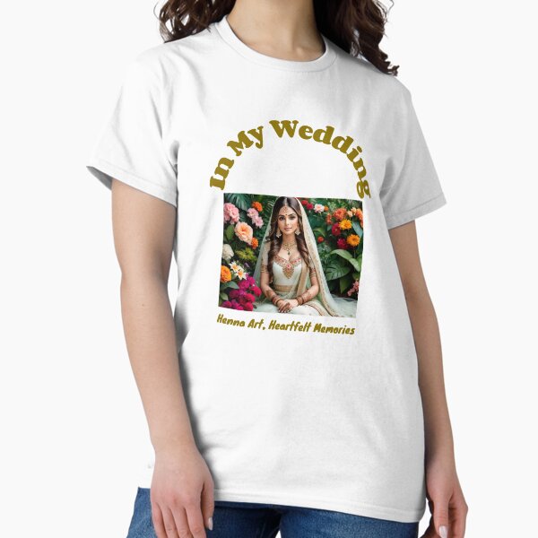 Item preview, In My Wedding-Henna Art, Heartfelt Memories designed and sold by PrintPopTees.