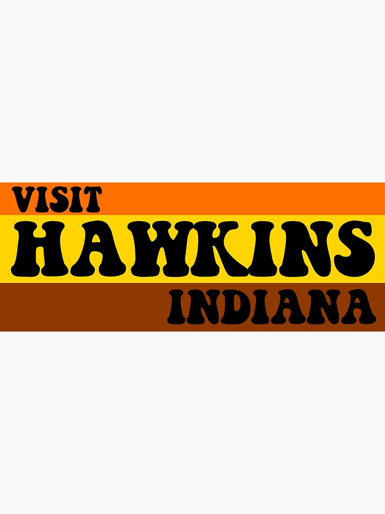 "Visit Hawkins Indiana" Sticker by Mommylife Redbubble
