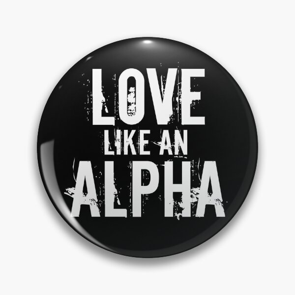 Item preview, Love like an Alpha designed and sold by Carrie Potter.
