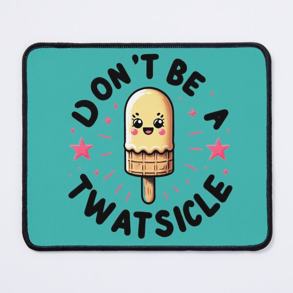 Item preview, DON’T BE A TWATSICLE designed and sold by MOVALENDA.