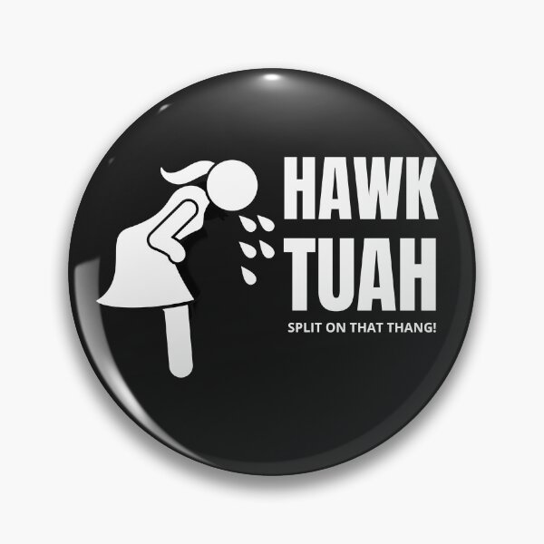 Artikelvorschau, HAWK TUAH spuckt auf das Ding entworfen und verkauft von La-Nuna.