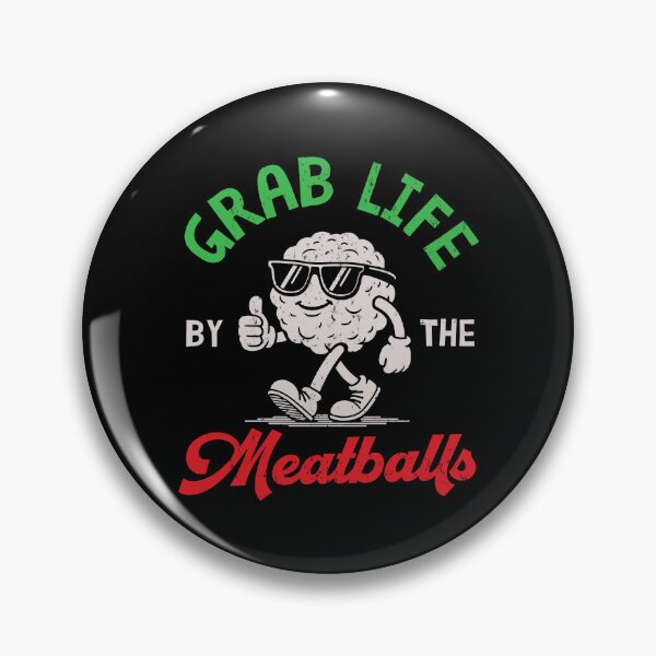 Item preview, Grab Life By The Meatballs designed and sold by LazyLoungeCo.