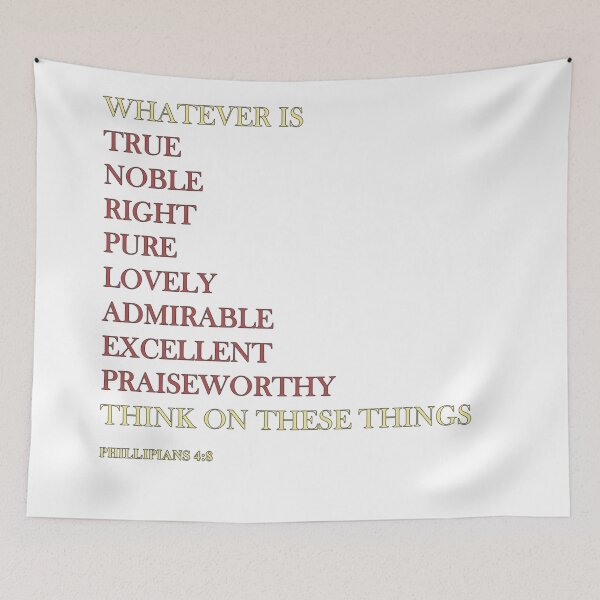 Item preview, Think On These Things Phillipians 4:8 designed and sold by BrittleDjinn.