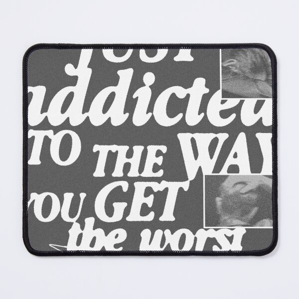 Item preview, I'm Just Addicted To The Way You Get The Worst Of Me designed and sold by atxevi.