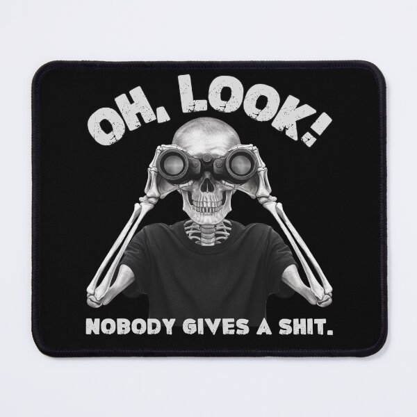 Item preview, Oh, Look! Nobody Gives A Shit. designed and sold by PistachioCream.