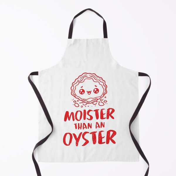 Item preview, Moister Than An Oyster designed and sold by LazyLoungeCo.