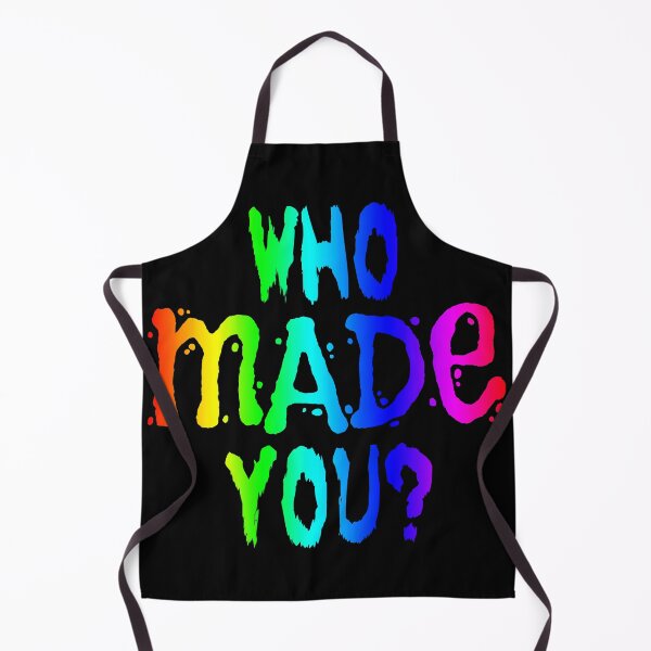 Item preview, WHO MADE YOU? (joke design in rainbow) designed and sold by Dzhart.