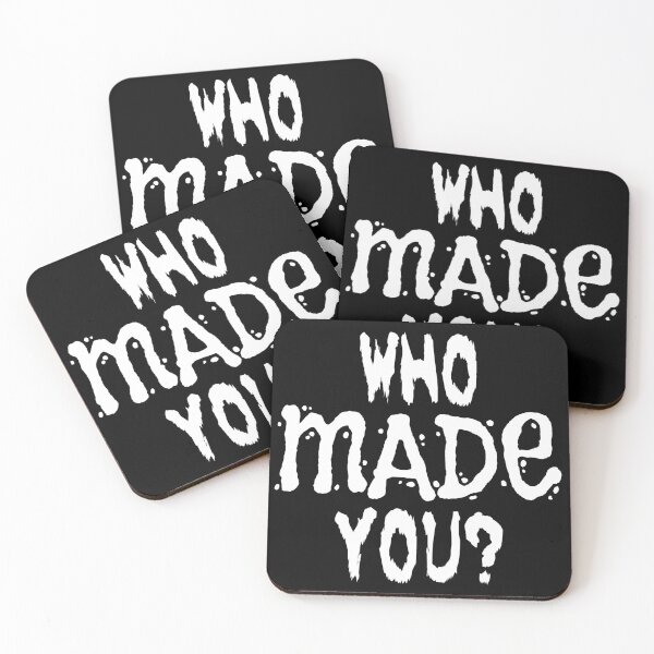 Item preview, Copy of WHO MADE YOU? (joke design in white) designed and sold by Dzhart.