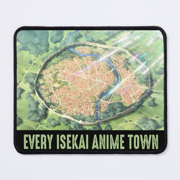 Item preview, Every Isekai Anime Town - Funny Isekai Anime Humor designed and sold by Photo-Memes.