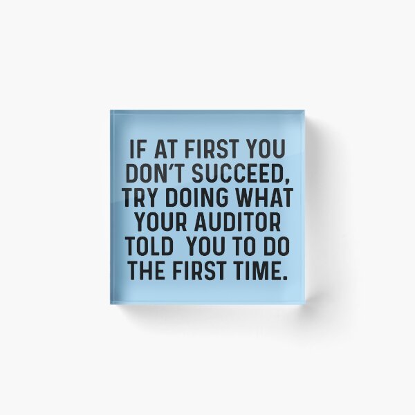 Item preview, What Your Auditor Told You Funny Auditing Humor designed and sold by kamrankhan.