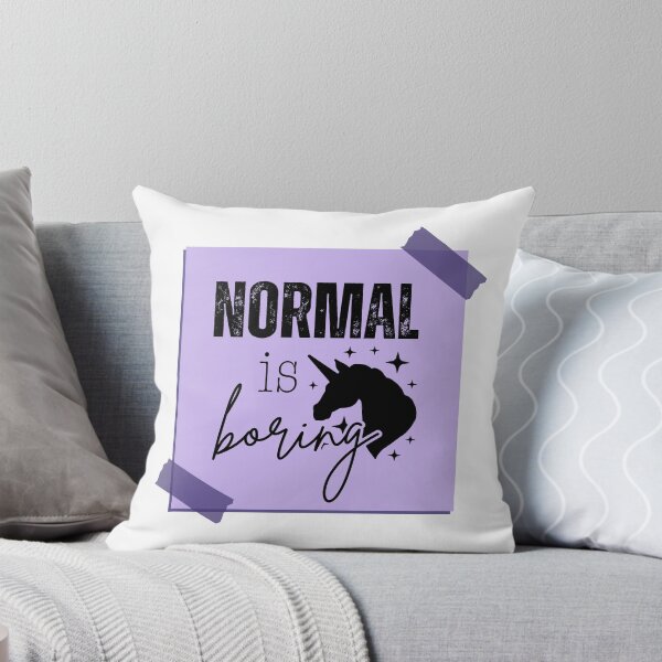 Item preview, Normal is Boring designed and sold by tmachtan.