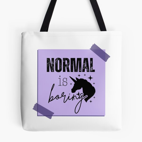 Item preview, Normal is Boring designed and sold by tmachtan.