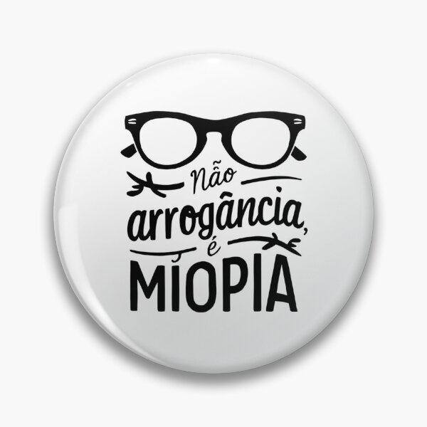Item preview, Não é arrogância é miopia designed and sold by debbiebento.