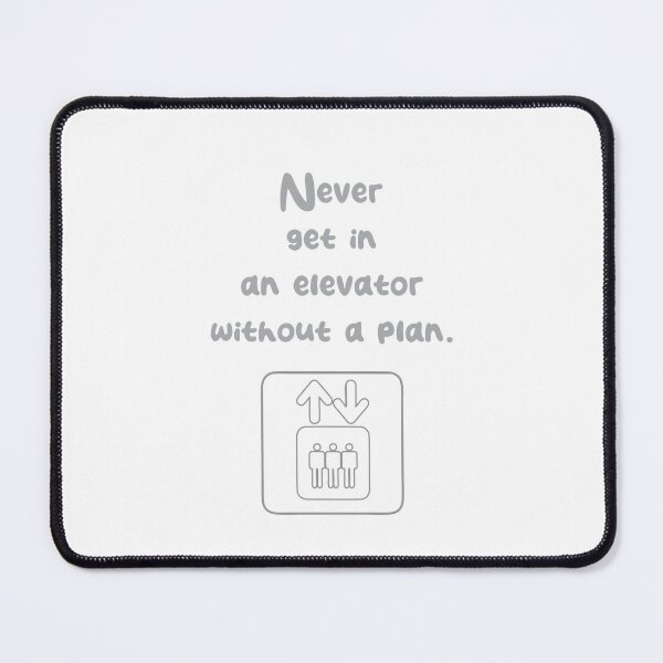 Item preview, Never get in an elevator without a plan. designed and sold by TerScott.