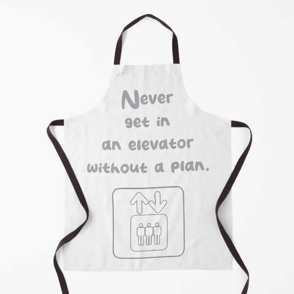 Item preview, Never get in an elevator without a plan. designed and sold by TerScott.