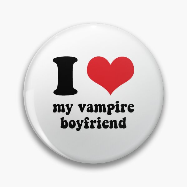 Item preview, I love my vampire boyfriend designed and sold by sageackerman.
