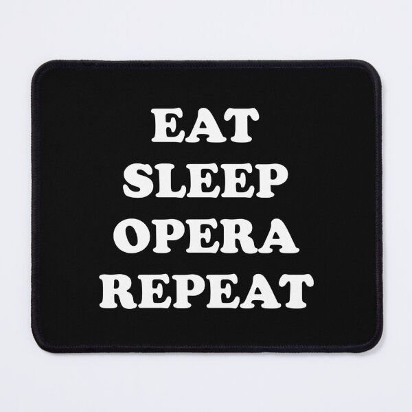 Item preview, Eat Sleep Opera Repeat designed and sold by Inspirationmotivation.