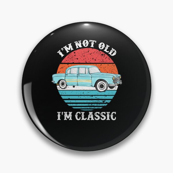 Item preview, I'm Not Old I'm Classic Vintage Distressed Not Old Classic design designed and sold by farhanhafeez.