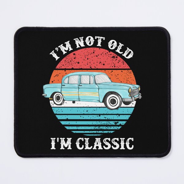 Item preview, I'm Not Old I'm Classic Vintage Distressed Not Old Classic design designed and sold by farhanhafeez.