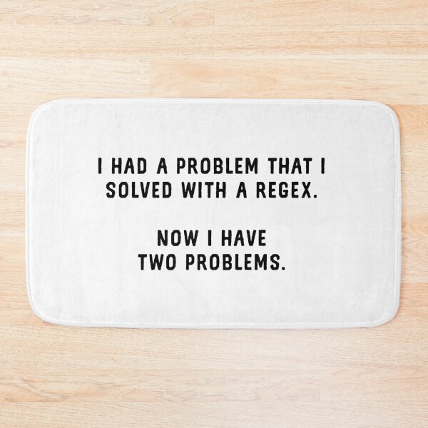 Item preview, Funny Regex Programming - Using Regex Is Two Problems designed and sold by farhanhafeez.