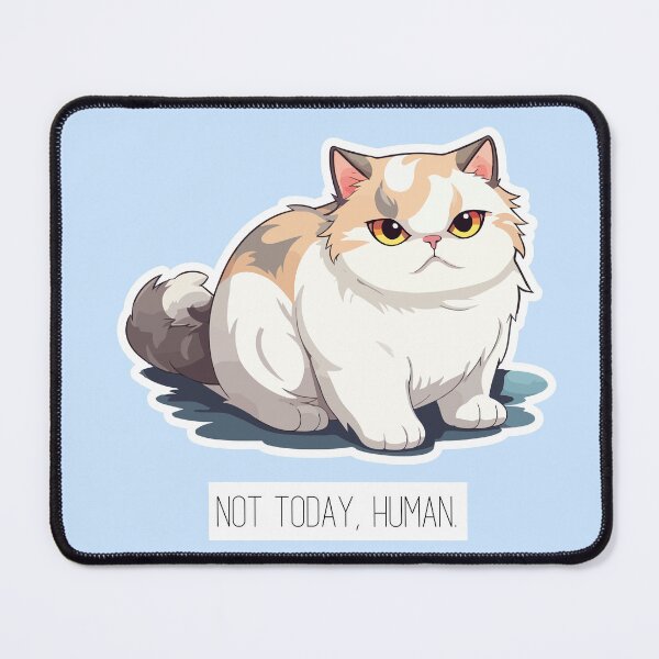Item preview, Not today, human #CatGifts #CatLady #CatMom #CatDad #CatLife designed and sold by Anna Halasek.