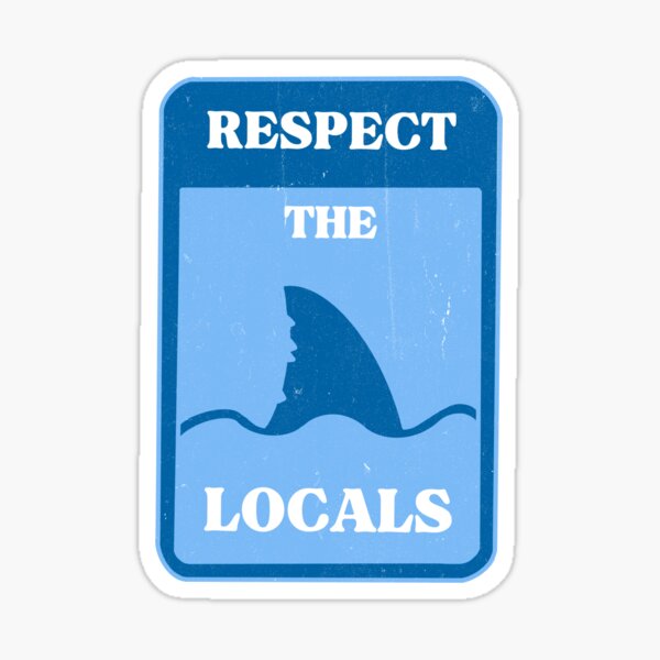 Item preview, Respect The Locals designed and sold by GCalvin.