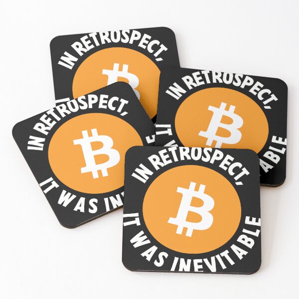 Item preview, Bitcoin Crypto In Retrospect, It was Inevitable - Viral Gift designed and sold by farhanhafeez.
