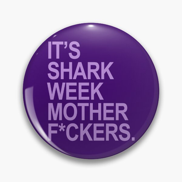 Item preview, It's shark week mother f*ckers (censored) lavender for 2024 designed and sold by Thelittlelord.