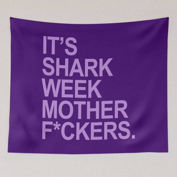 Item preview, It's shark week mother f*ckers (censored) lavender for 2024 designed and sold by Thelittlelord.