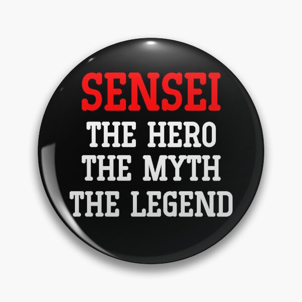 Item preview, Sensei The Legend The Mith The Hero - BLK designed and sold by LuizSilva1983.