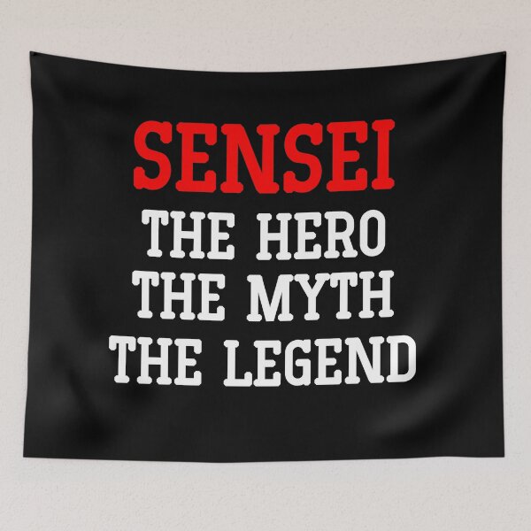 Item preview, Sensei The Legend The Mith The Hero - BLK designed and sold by LuizSilva1983.