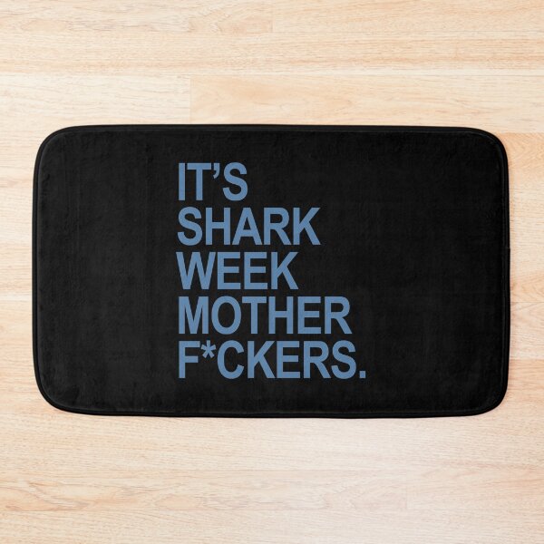 Item preview, It's shark week mother f*ckers (censored) steel blue for 2024 designed and sold by Thelittlelord.