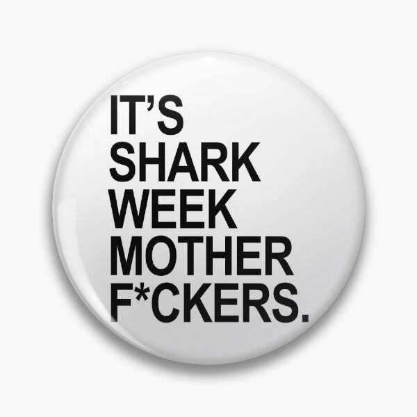 Item preview, It's shark week mother f*ckers (censored) black for 2024 designed and sold by Thelittlelord.