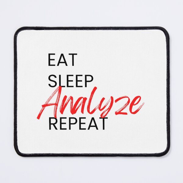 Item preview, Eat Sleep Analyze Repeat Data Analyst designed and sold by GirlStylesLife.