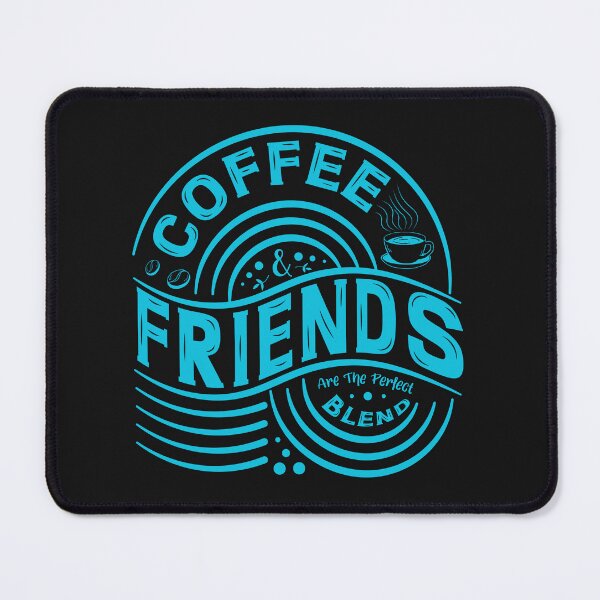 Item preview, Coffee & Friends Are The Perfect Blend designed and sold by AlienOccupation.