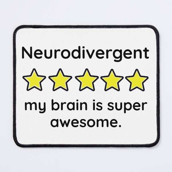 Item preview, Neurodivergent my brain is super awesome  designed and sold by Rachel the Artist .