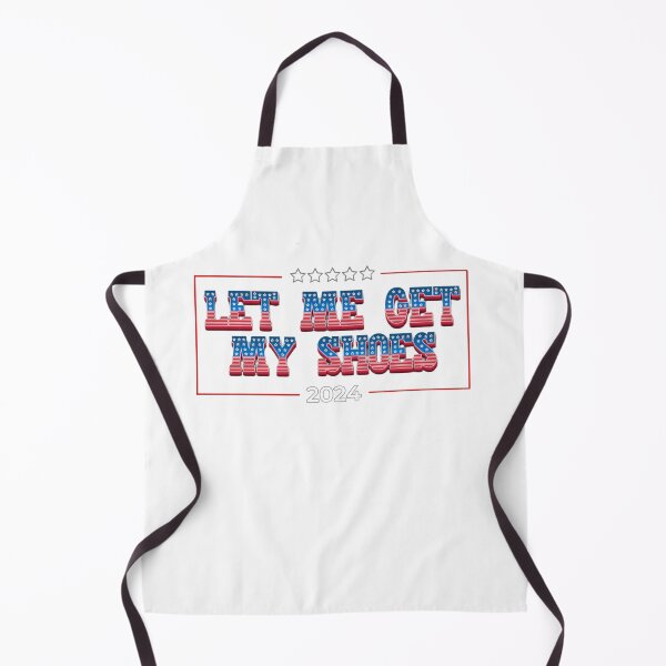 Item preview, Let Me Get My Shoes (Trump 2024 Version) designed and sold by ivybeanie.